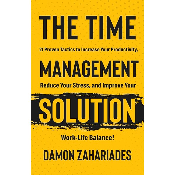 The 25 Best Time Management Tools & Techniques: How to Get More